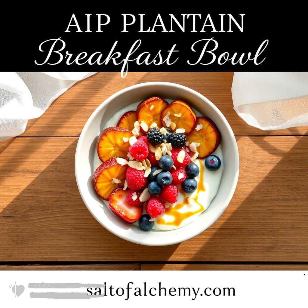 An overhead shot of a light-colored bowl filled with a healthy breakfast. It contains a white creamy base, colorful berries (raspberries, blueberries, strawberries), cooked plantain slices, and flaked toppings, under text "AIP Plantain Breakfast Bowl".